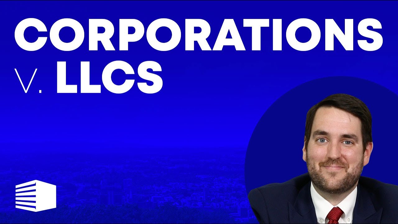 Corporations vs. LLCs