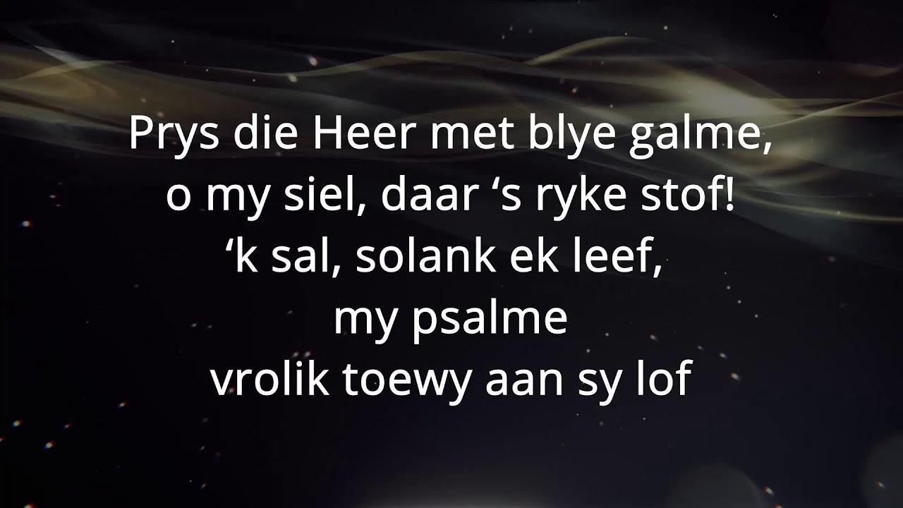 Oh Heer my God | Prys die Heer met blye galme | Ons sing die Psalms