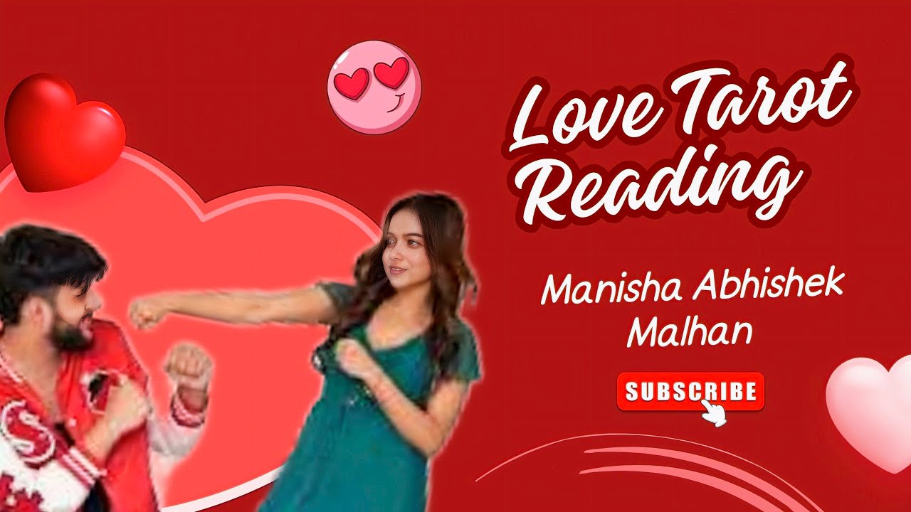 Abhishek Malhan Manisha Rani love Tarot Reading