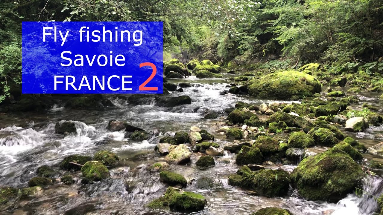 Fly Fishing Savoie, France - Part 2 - Guiers Vif