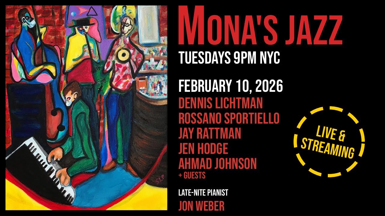 Mona's jazz livestream 2/10/26 - Lichtman, Sportiello, Rattman, Hodge, A. Johnson