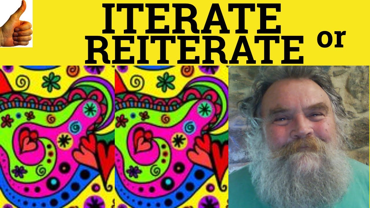 🔵 Iterate or Reiterate - Difference - Iterate - Reiterate Examples - Iterate Definition