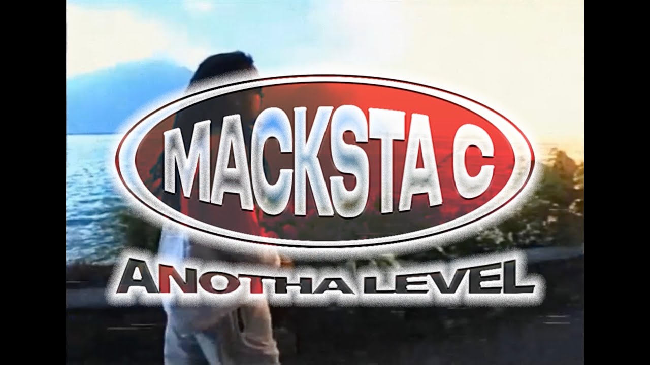 MACKSTA C - Anotha Level