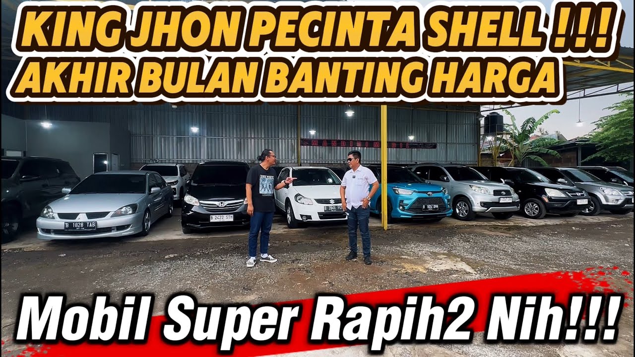 King Jhon Obral Akhir Bulan‼️Harga Diturun2in Semua Guys‼️Konsep Dibawah Pasar Mobil Rapih‼️