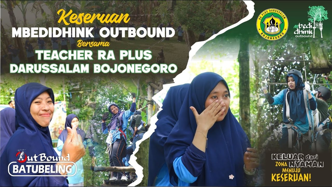 OUTBOUND TEACHER RA & PAUD PLUSS DARUSSALAM BERSAMA MBEDIDHINK OUTBOUND