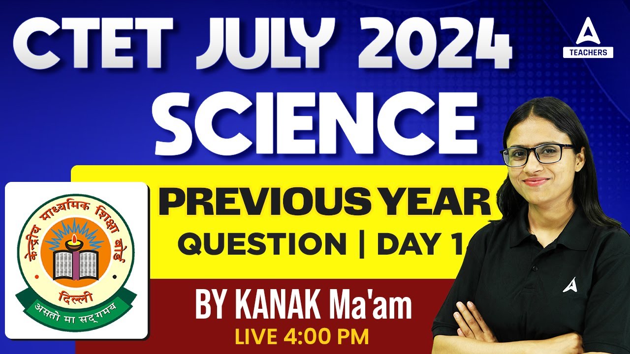 CTET Science Previous Year Question Paper #1 | CTET Science Classes 2024 By Kanak Ma'am