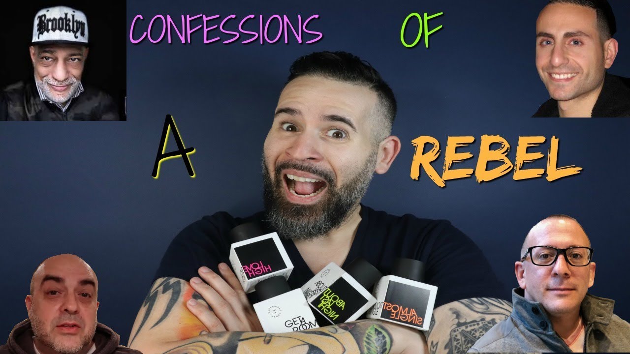 CONFESSIONS OF A REBEL RELEASE! FEAT NO NONSCENTS, BFL, REDOLESSENCE & NYC FRAGRANCES