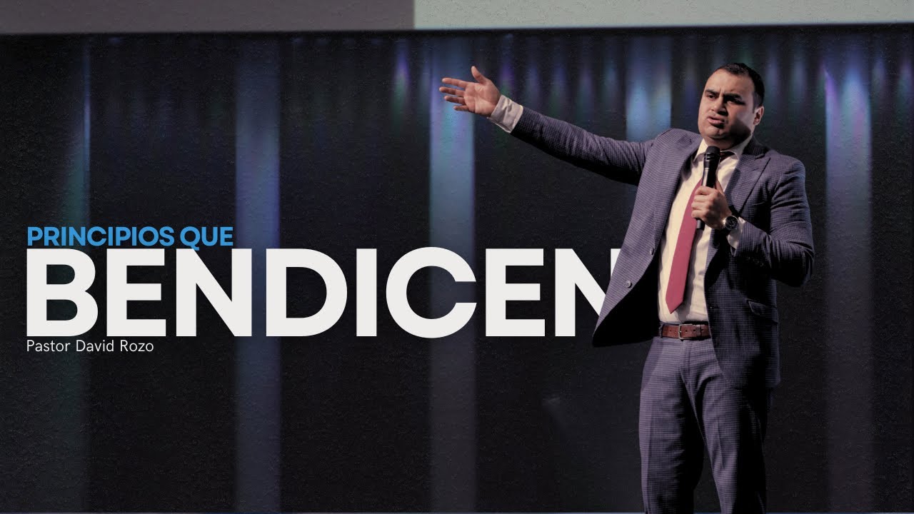 Principios Que Bendicen | Pastor David Rozo