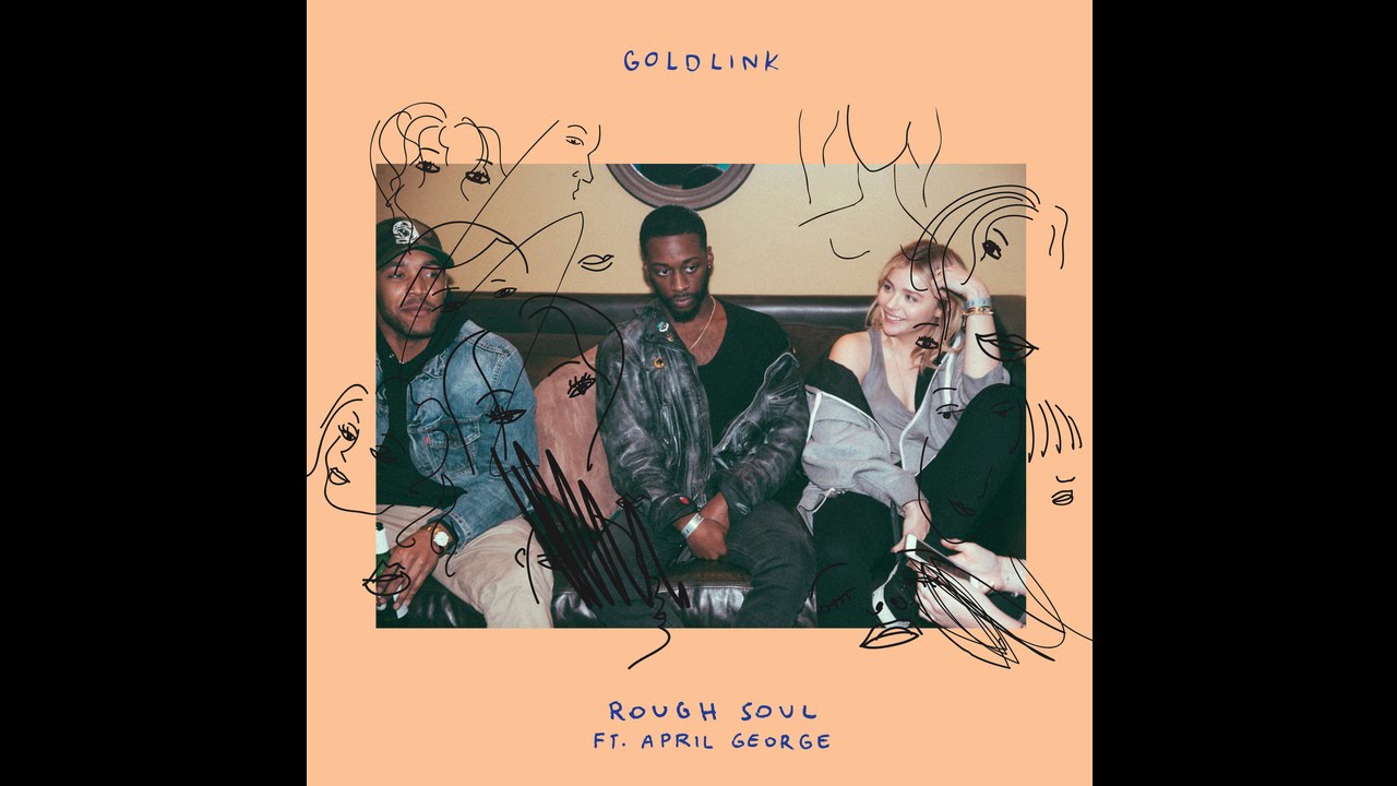 GoldLink - Rough Soul ft. April George