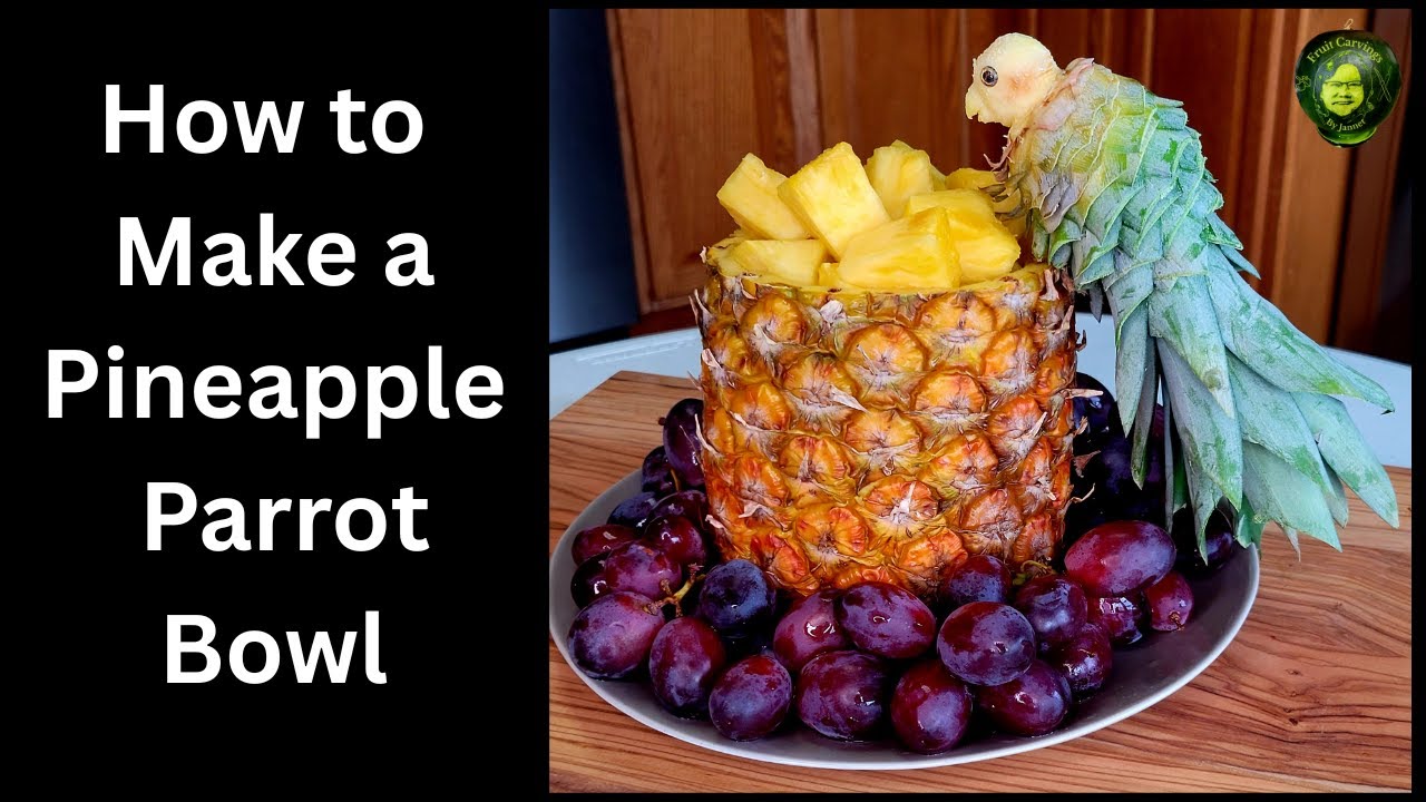 How To Make a Pineapple Parrot Bowl| Fruit Art