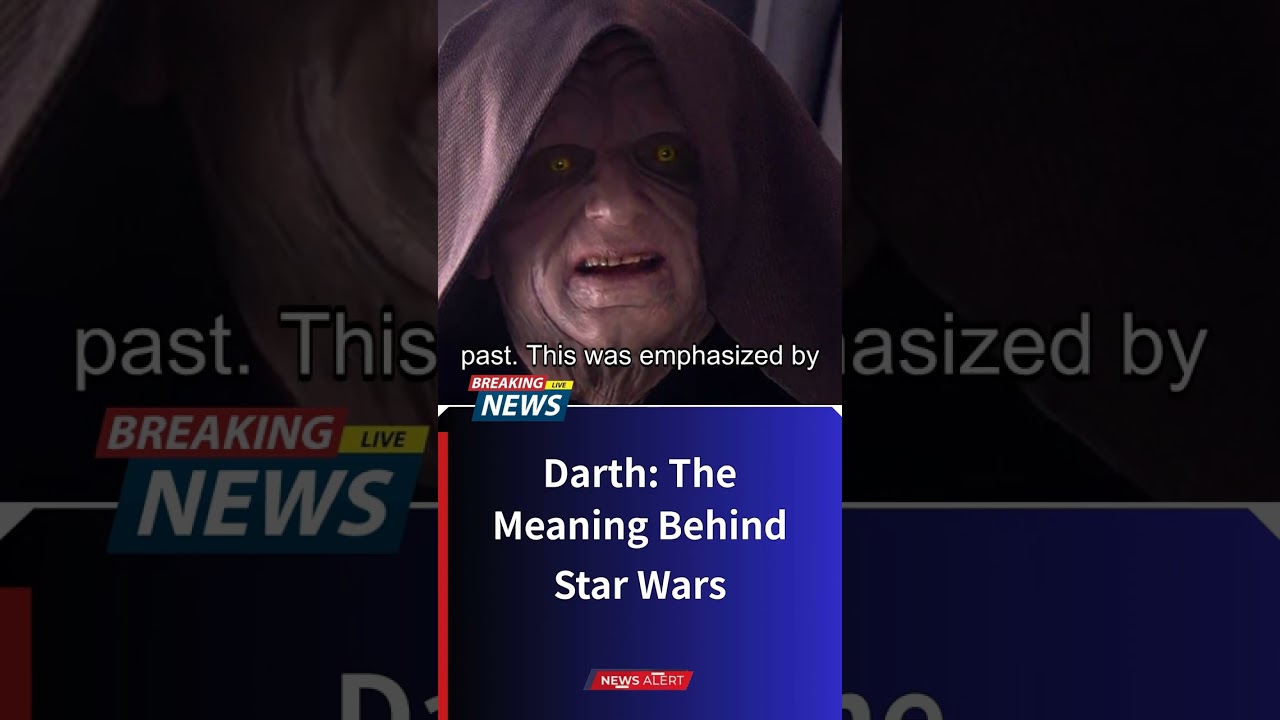 Darth: The Meaning Behind Star Wars