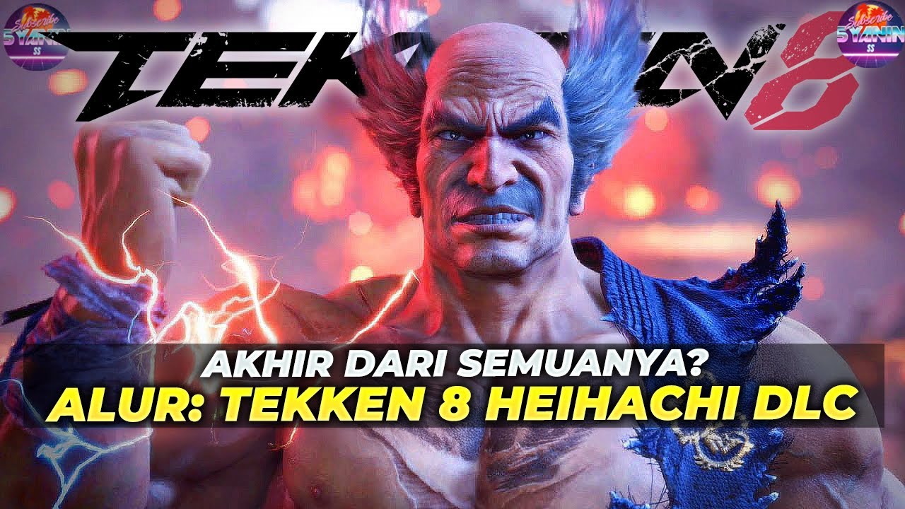 ALUR CERITA Kebangkitan Heihachi dari Lava | Seluruh Alur Cerita TEKKEN 8 Unforgotten Echoes DLC