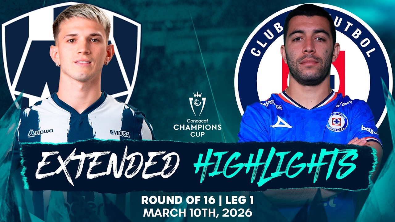 Extended Highlights | Cruz Azul&rsquo;s comeback vs CF Monterrey | 2026 Champions Cup - Round of 16, Leg 1