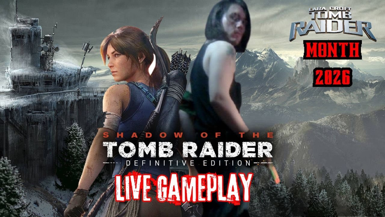 Shadow of the Tomb Raider: Live (Throwback Thursday) Grind *Tomb Raider Month*