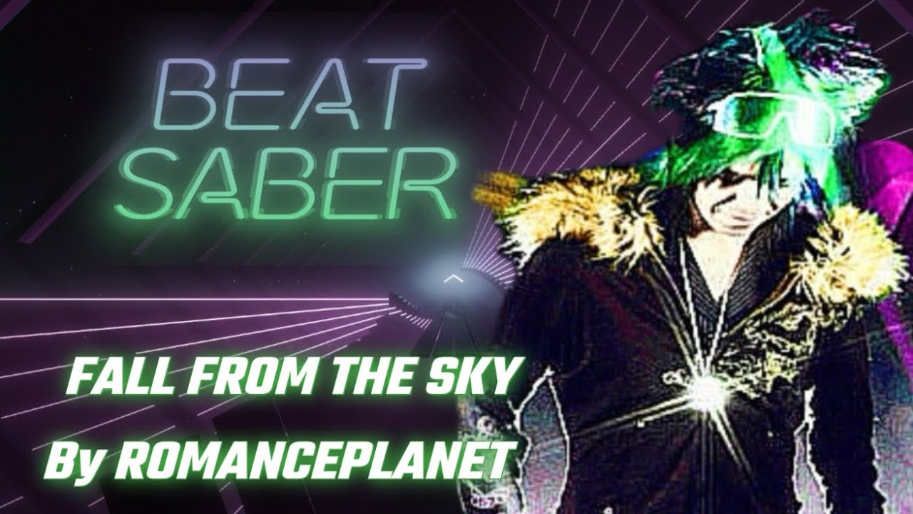 [Beat Saber] FALL FROM THE SKY (pt.2) - ROMANCEPLANET | 