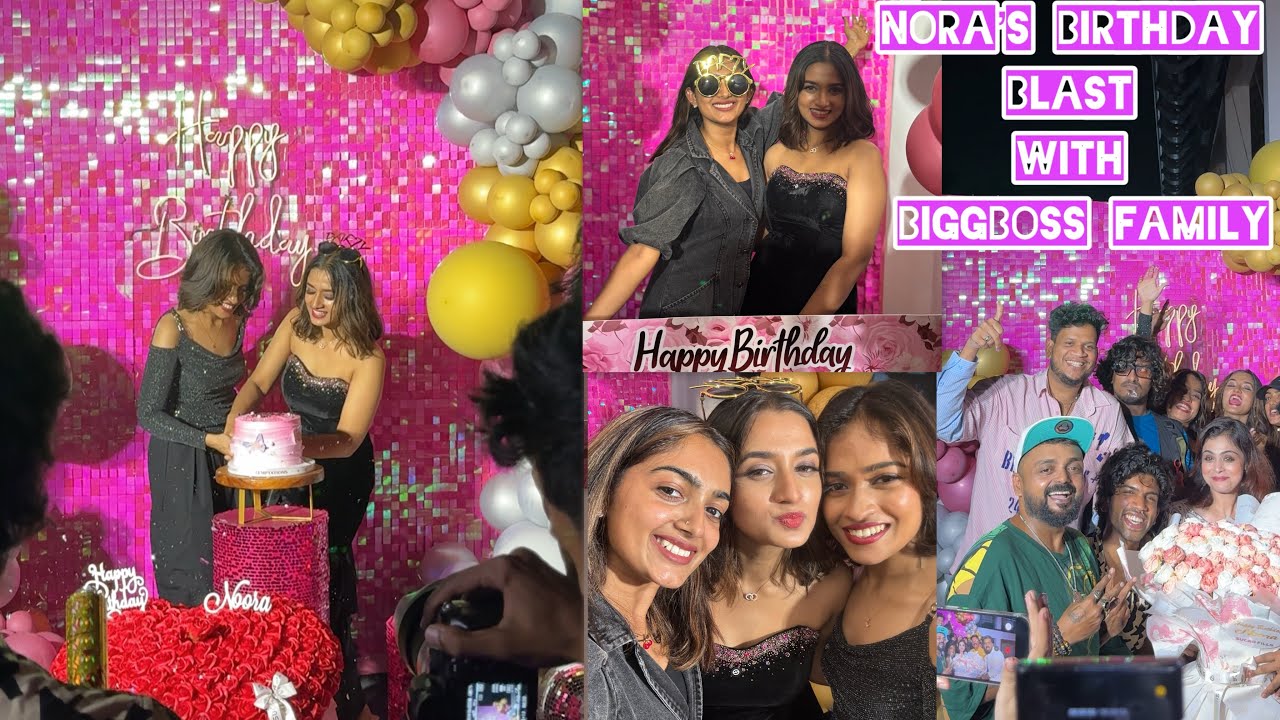 Noora’s birthday blast with biggboss family 