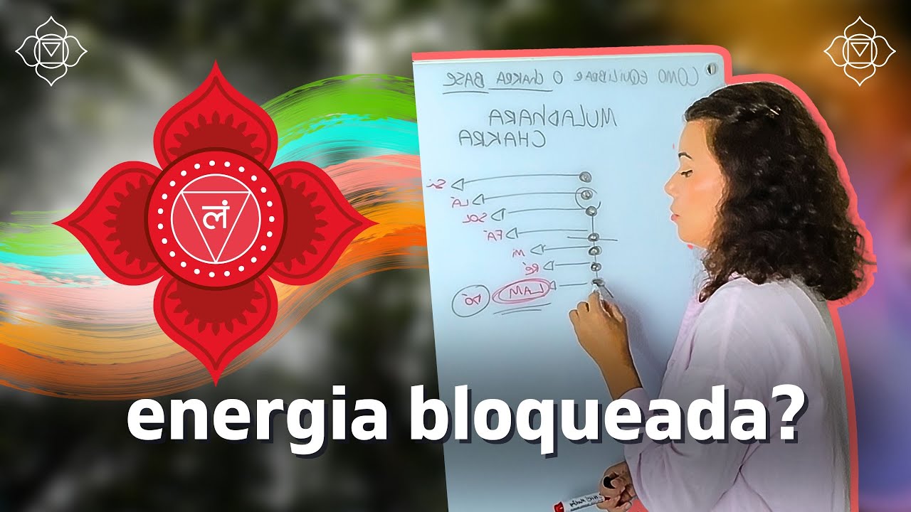Como Curar e Equilibrar o Chakra Base | aula 0020