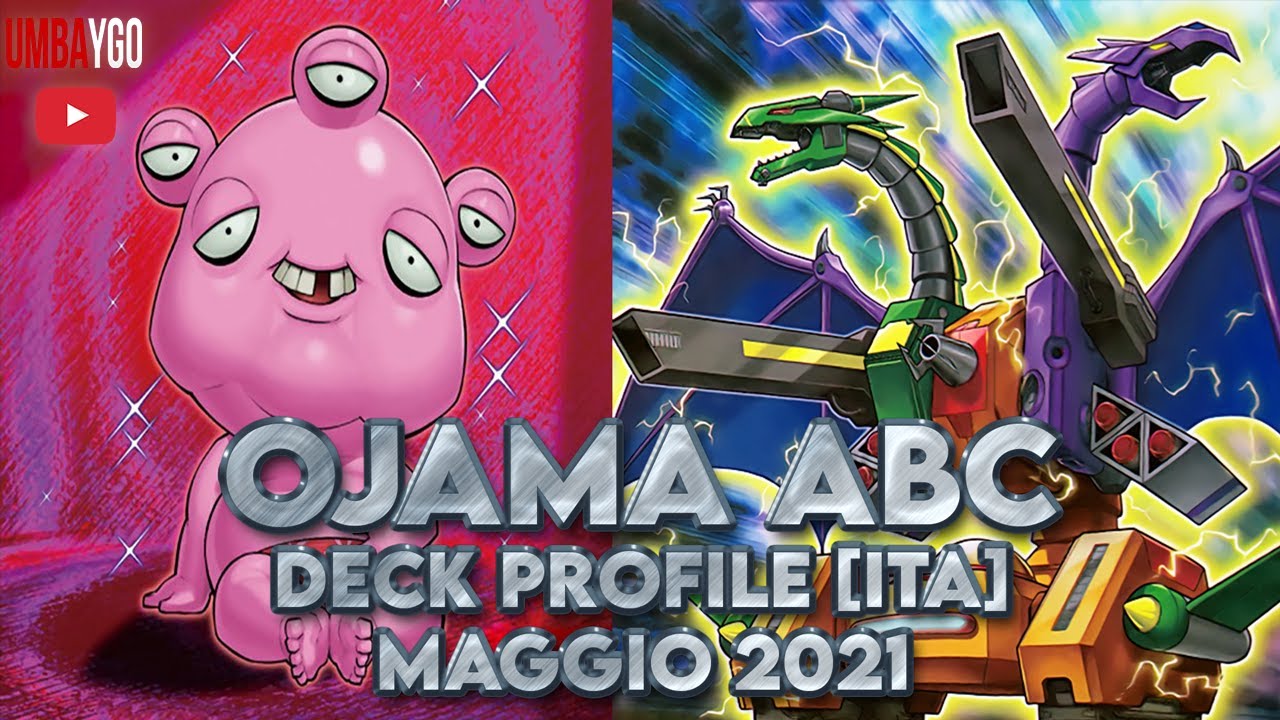 Ojama ABC - Deck Profile [ITA] Maggio 2021