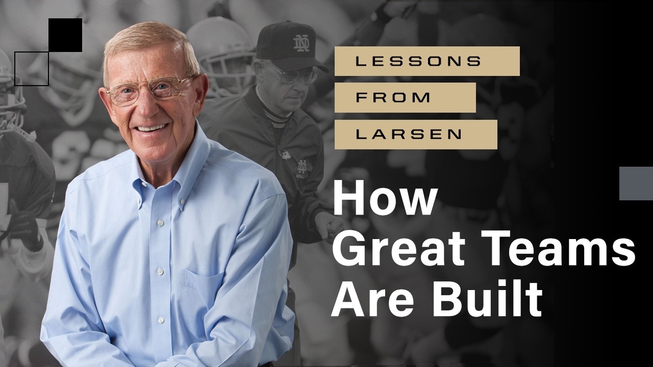 How Great Teams Are Built | Lou Holtz on Culture, Standards, and Leadership
