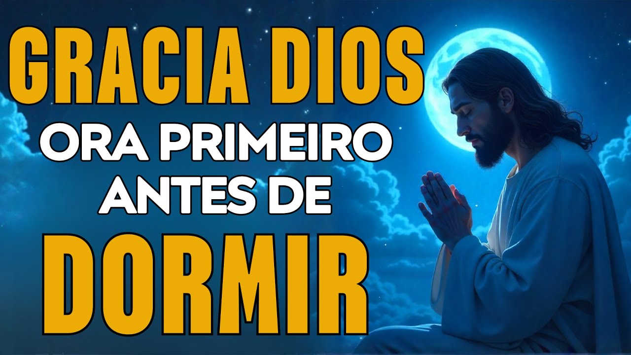 Oración de la Noche | ENTREGA todo a Dios y DUERME en su PAZ Hoy