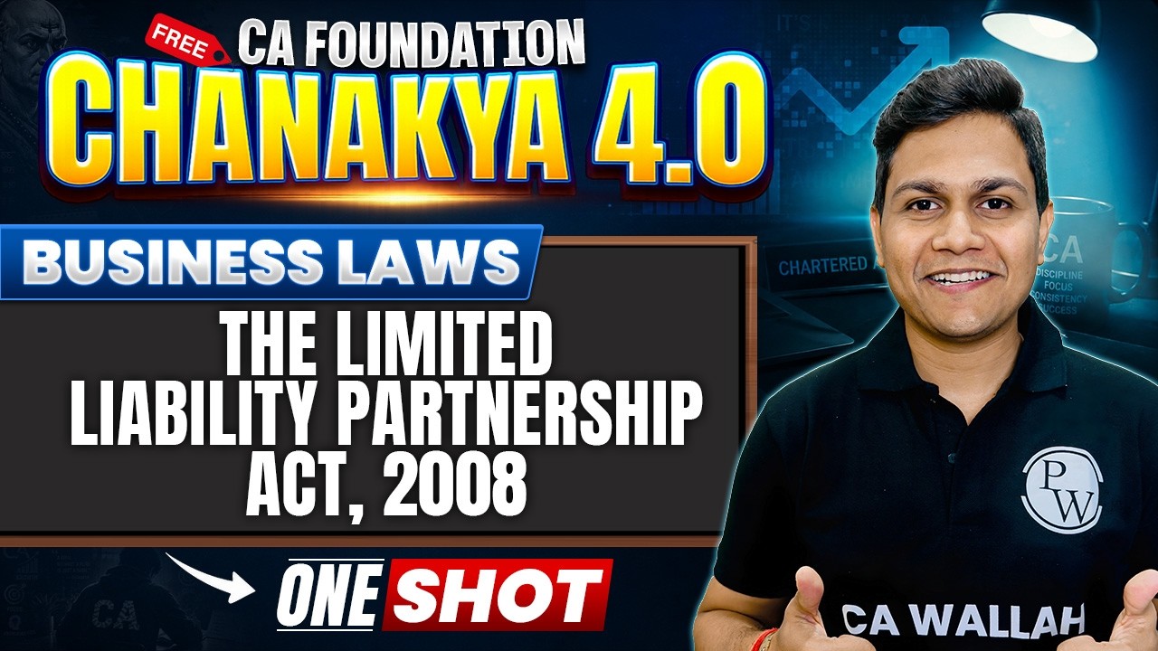 CA Foundation Business Laws: The Limited Liability Partnership Act, 2008 | CA Nikesh Agrawal