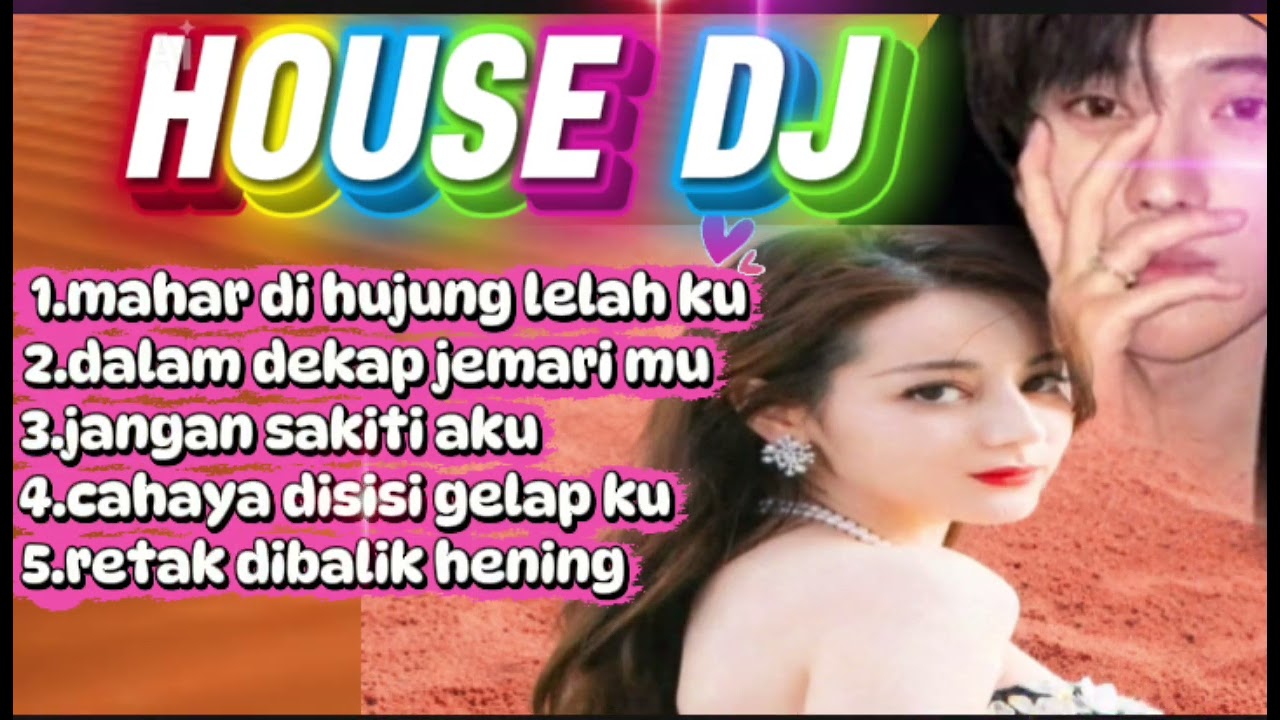 HOUSE DJ.mahar di hujung lelah ku.dalam dekap jemari mu.jangan sakiti aku@lajukanan 