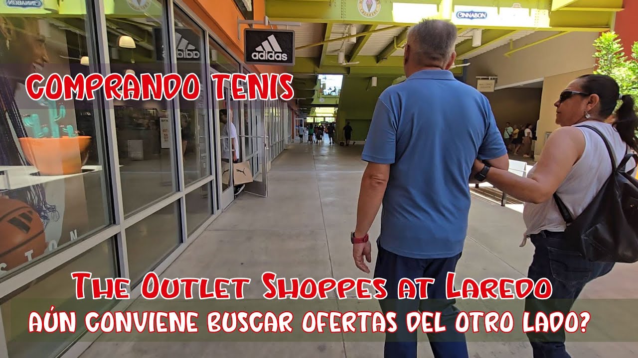 Aún conviene COMPRAR TENIS A LA FRONTERA?│The Outlet Shoppes at Laredo, Texas│Todo esta más caro?