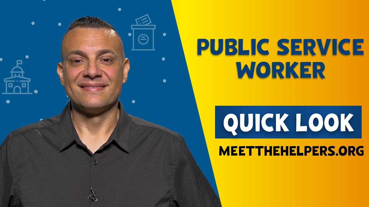What Does a Public Service Worker Do? | Meet the Helpers