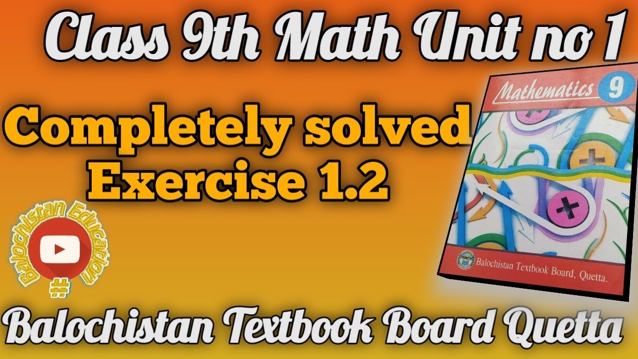 Unit no 1 Exercise 1.2 Class 9 math Balochistan Board