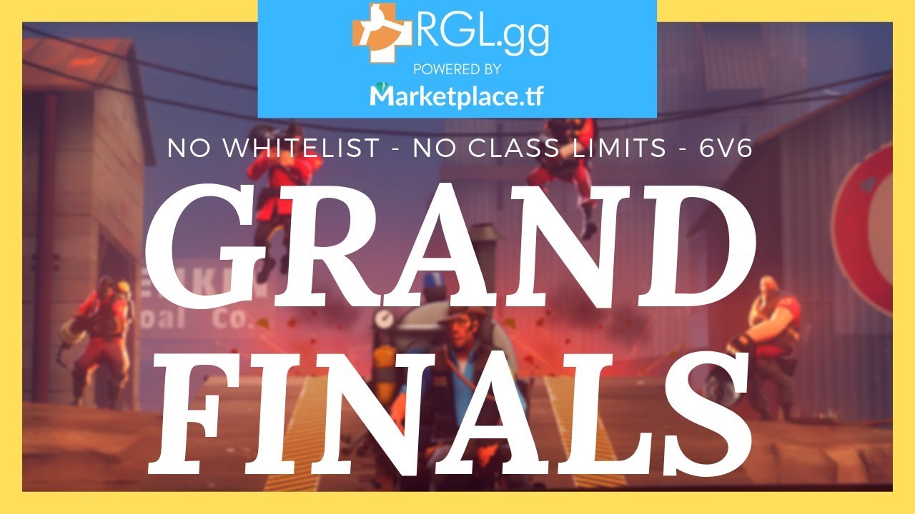 $2.3k No Restriction 6v6 | RGL-Invite | GRAND FINALS | Powered by Marketplace.tf