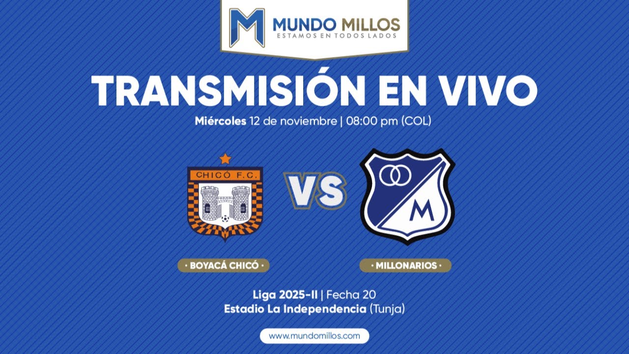 EN VIVO | Boyac&aacute; Chic&oacute; vs MILLONARIOS I Liga 2025-II - Fecha 20 | TRANSMISI&Oacute;N EN VIVO