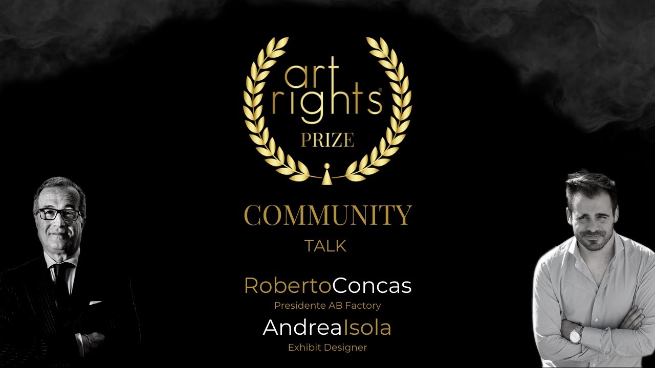 TALKS Art Rights Prize // Roberto Concas The AB Factory e Andrea Isola Exhibit Designer