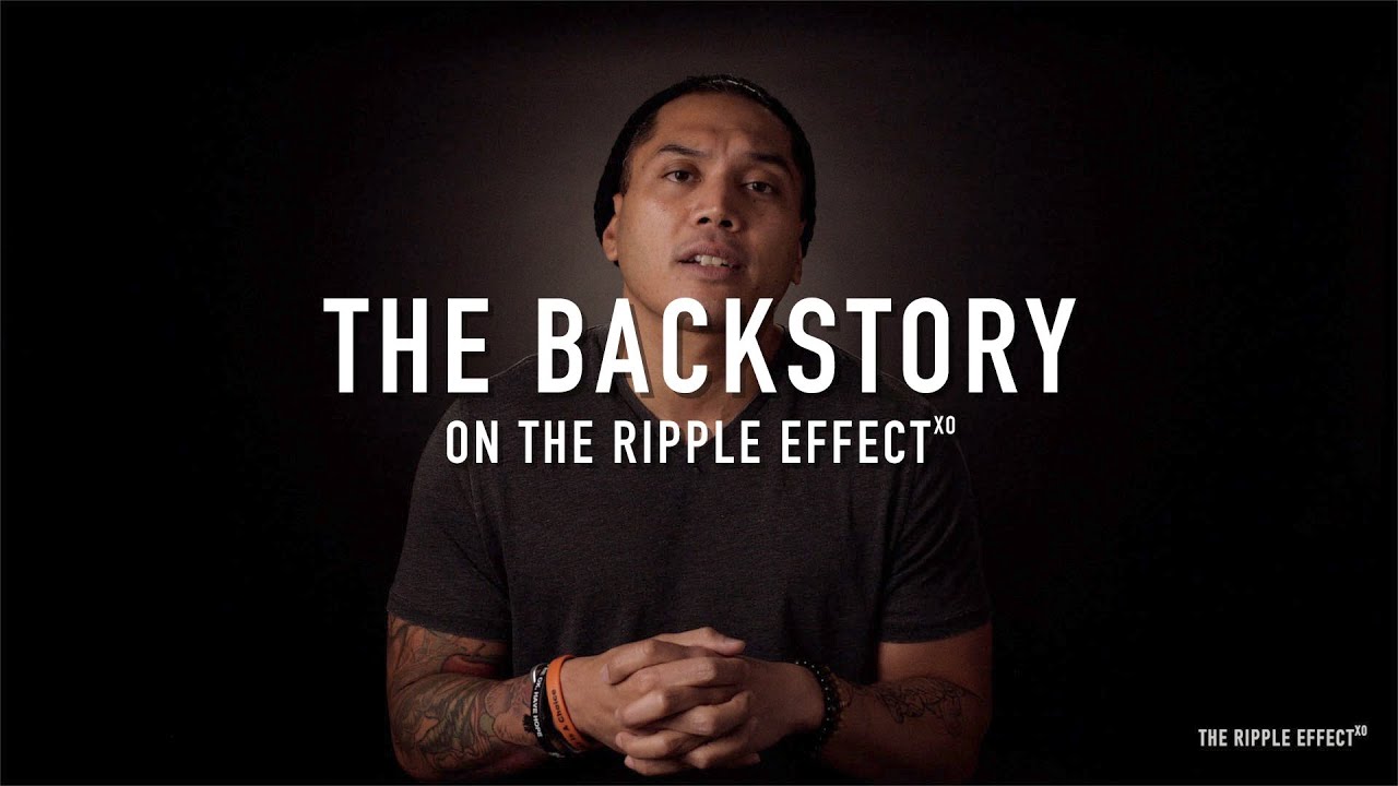 The Backstory on The Ripple Effect