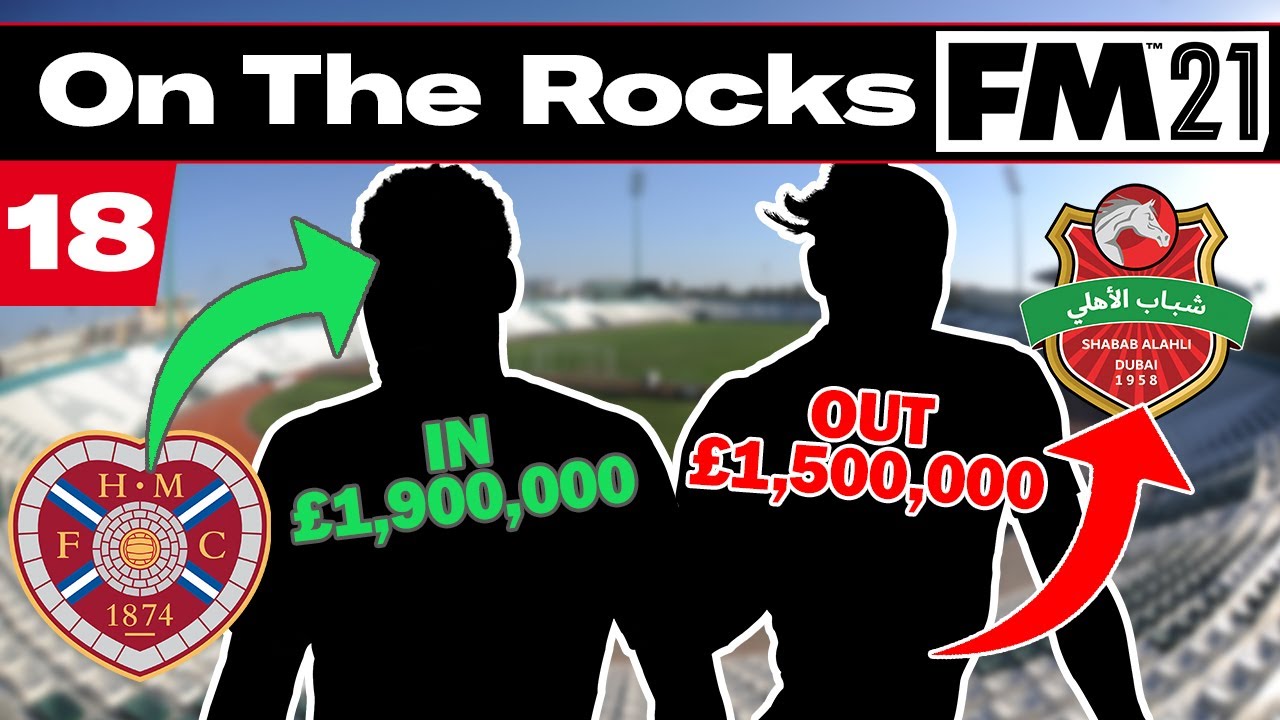 TRANSFER SPECIAL | On The Rocks | Football Manager 2021 | #18