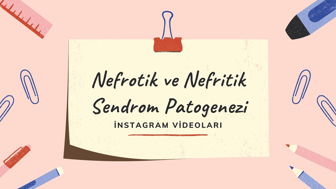 Nefrotik ve Nefritik Sendrom Patofizyolojisi