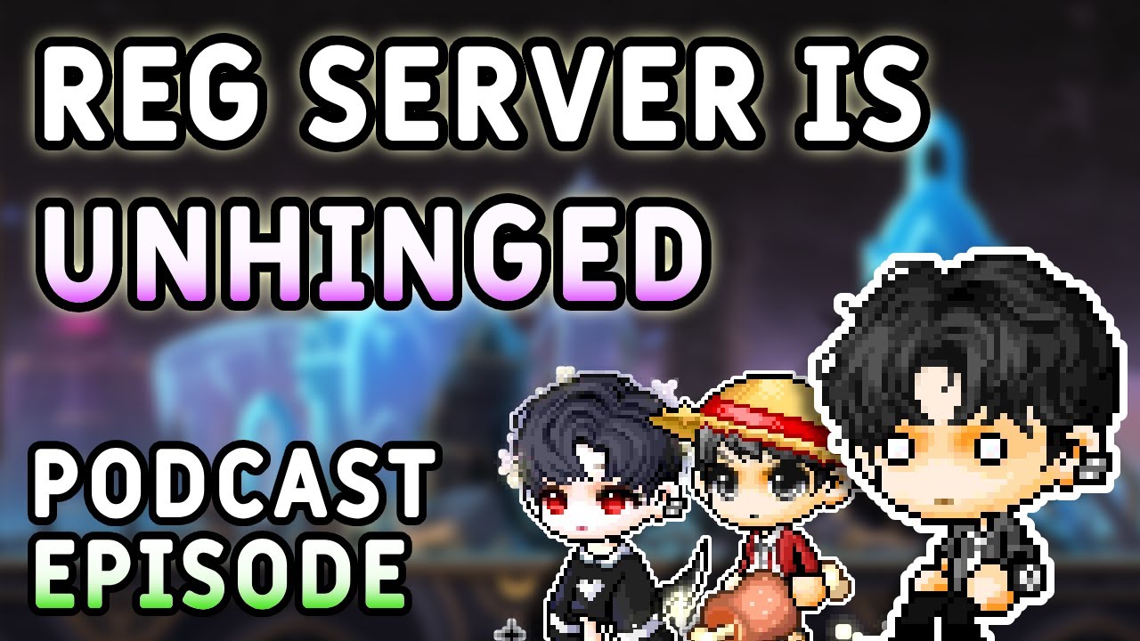 MapleStory - Playing Reg Server Is NOT Ethical For Your Bank Account (Podcast Episode)