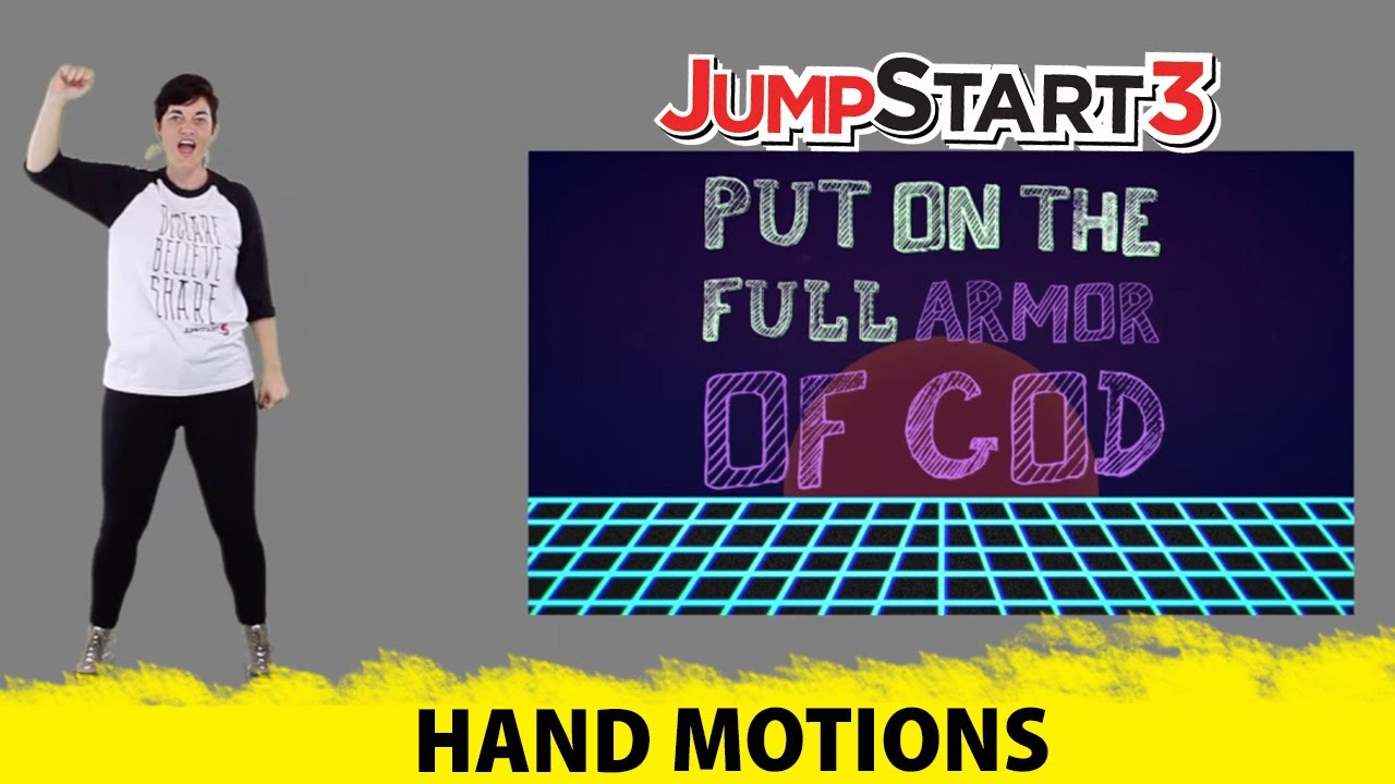 JumpStart3 | Ephesians 6:10-12 - Finally Be Strong In The Lord | Official Hand Motions