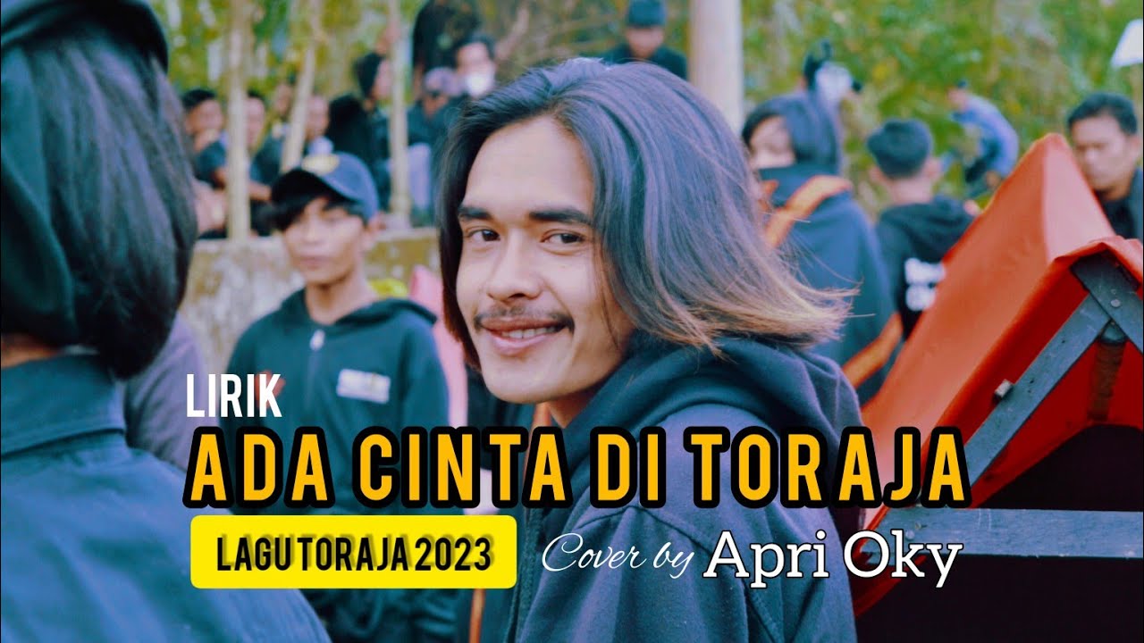 ADA CINTA DI TORAJA (Johannes Hutasoit) Lirik Lagu Toraja Terbaru 2023 Cover by Apri Oky