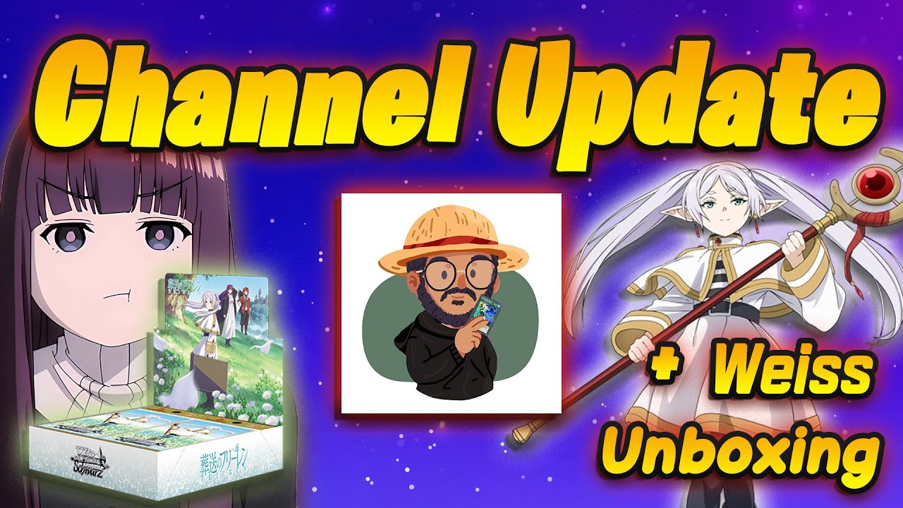 📈Channel Update for the Squad💎 Frieren: Beyond Journey's End - Weiss Schwarz - English Unboxing
