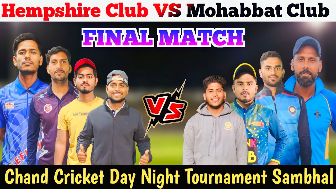 HIGH VOLTAGE FINAL MATCH Hempshire Club VS Mohabbat Club // Chand Cricket Tournament Sambhal
