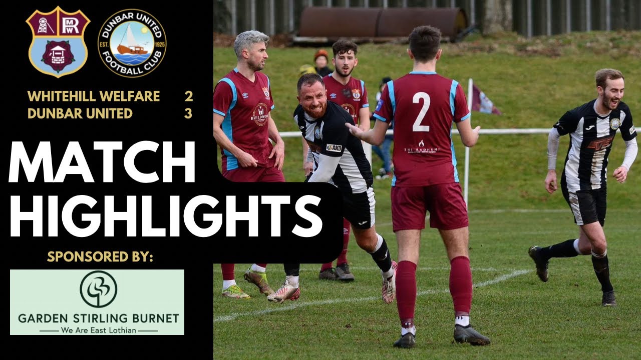 HIGHLIGHTS | vs Whitehill Welfare FC - East of Scotland First Division - 11.02.23