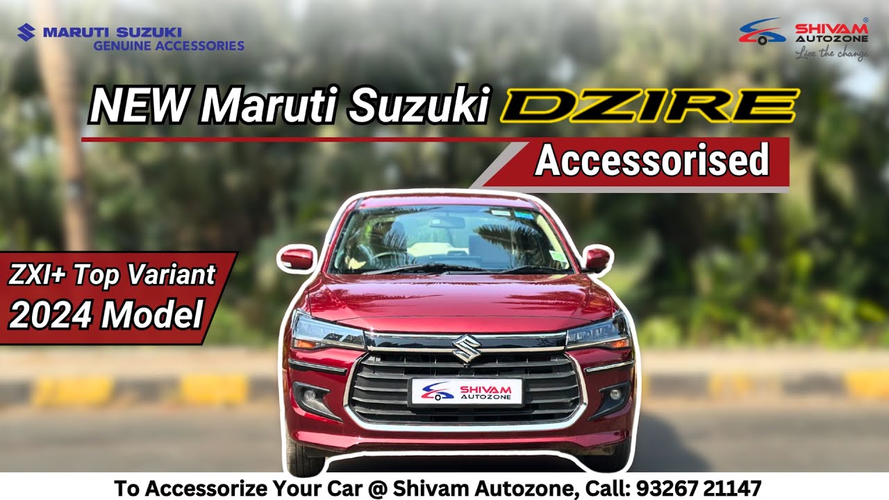 New Maruti Suzuki Dzire ZXI+ 2024 | Genuine Car ACCESSORIES 🚗💥 | Shivam Autozone