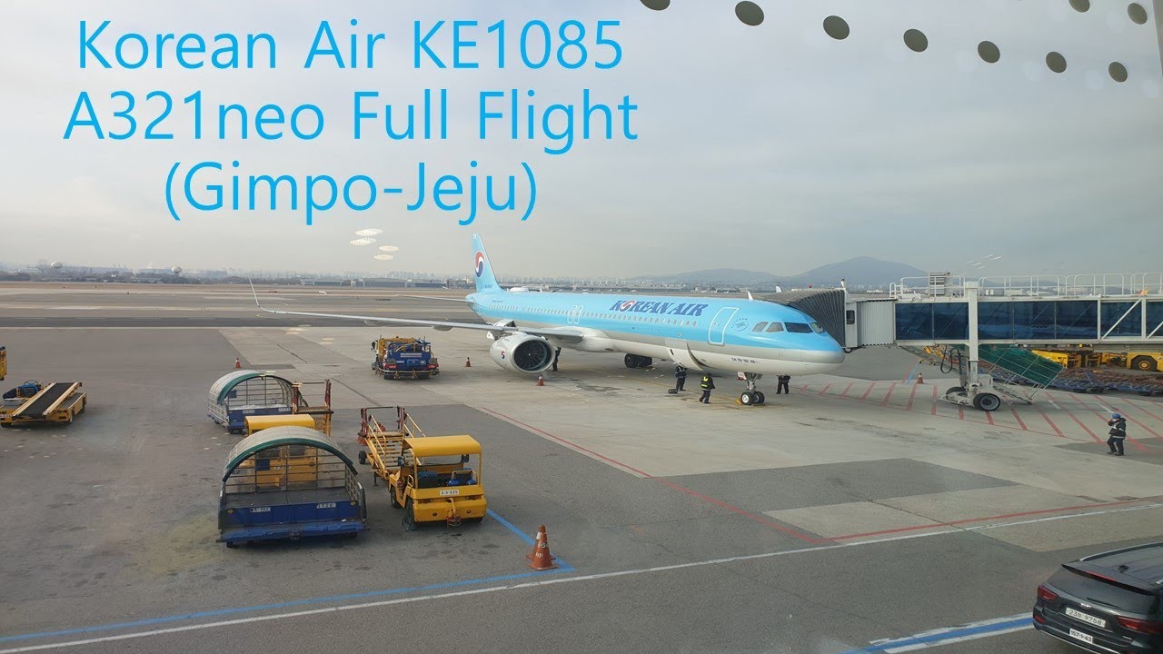 Korean Air KE1085 A321neo Full Flight (Gimpo-Jeju) 대한항공 KE1085 A321neo 전구간 비행 (김포-제주)