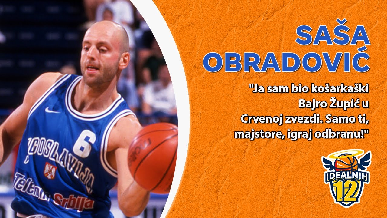 "Nekada nije bilo lako biti Zvezdino dete." - IDEALNIH 12 - Saša Obradović