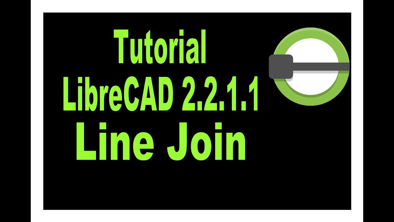 LibreCAD 2.2.1.1 Tutorial. Line Join Tool.