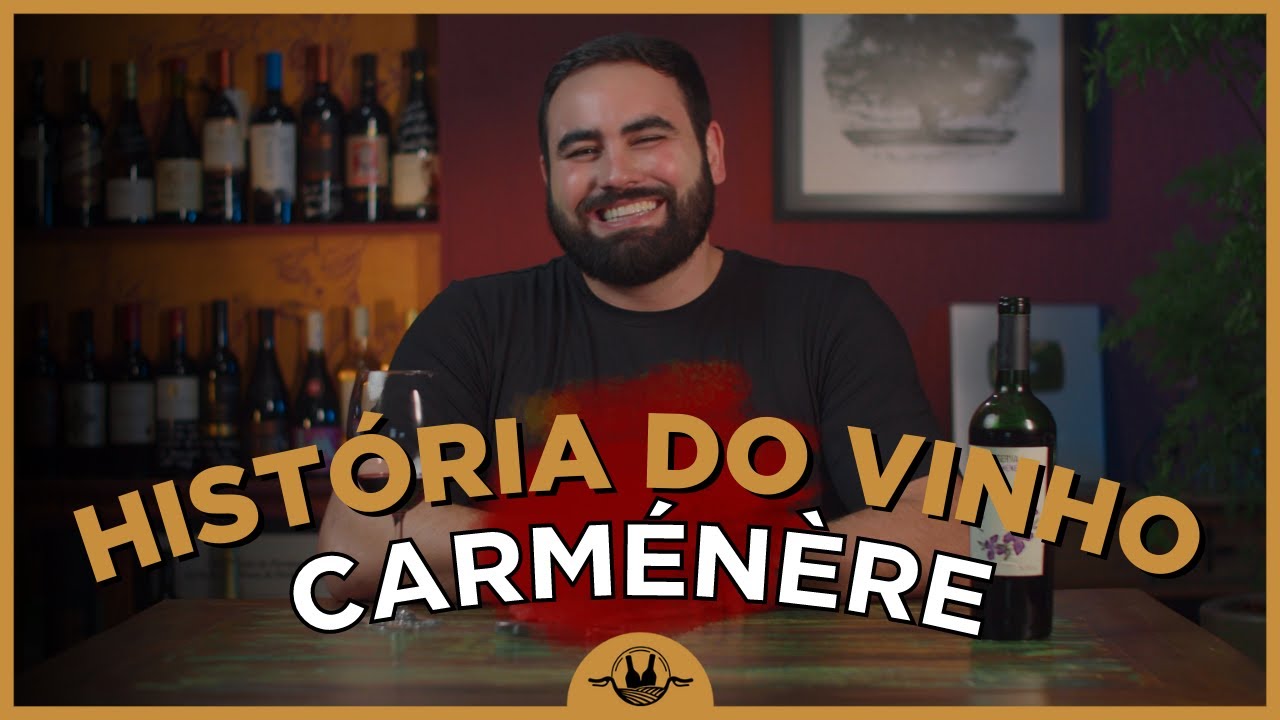 A HISTÓRIA DO VINHO CARMÉNÈRE
