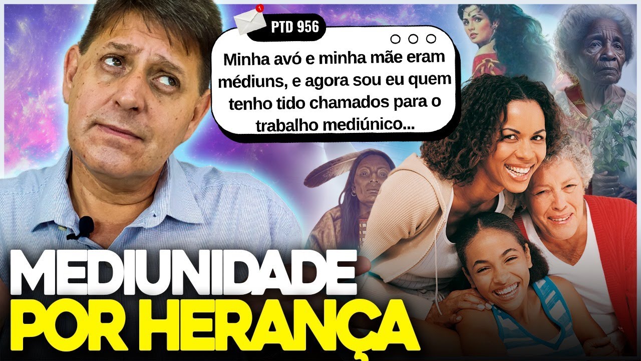 MEDIUNIDADE pode ser HERANÇA familiar?