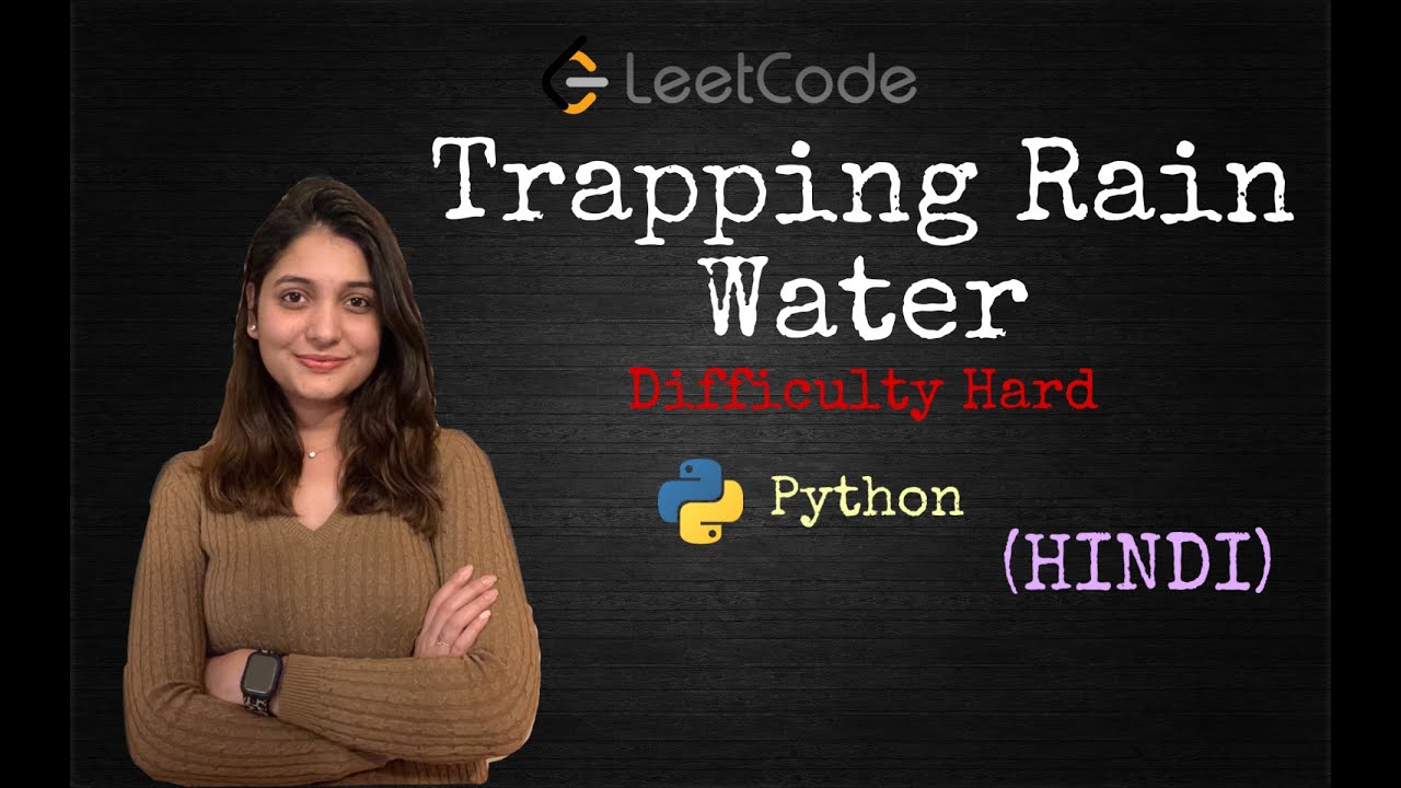 Leetcode 42. Trapping Rain Water (Python) - HINDI