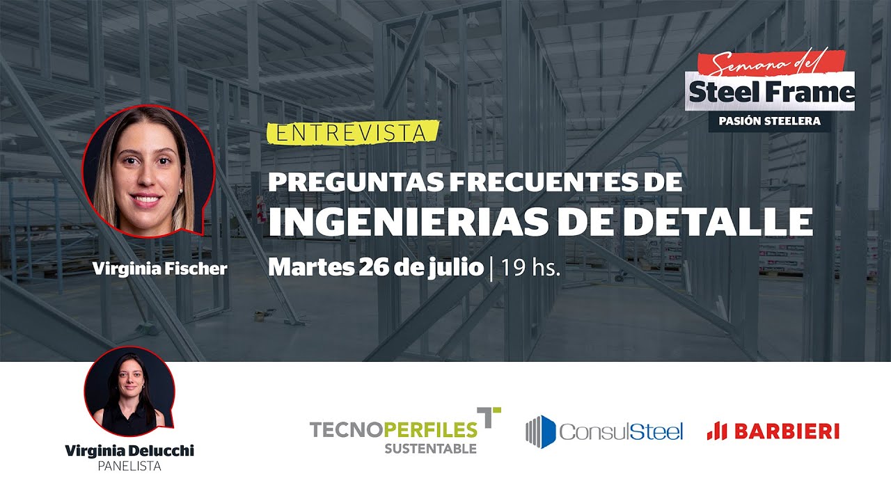 SEMANA DEL STEEL FRAME: 