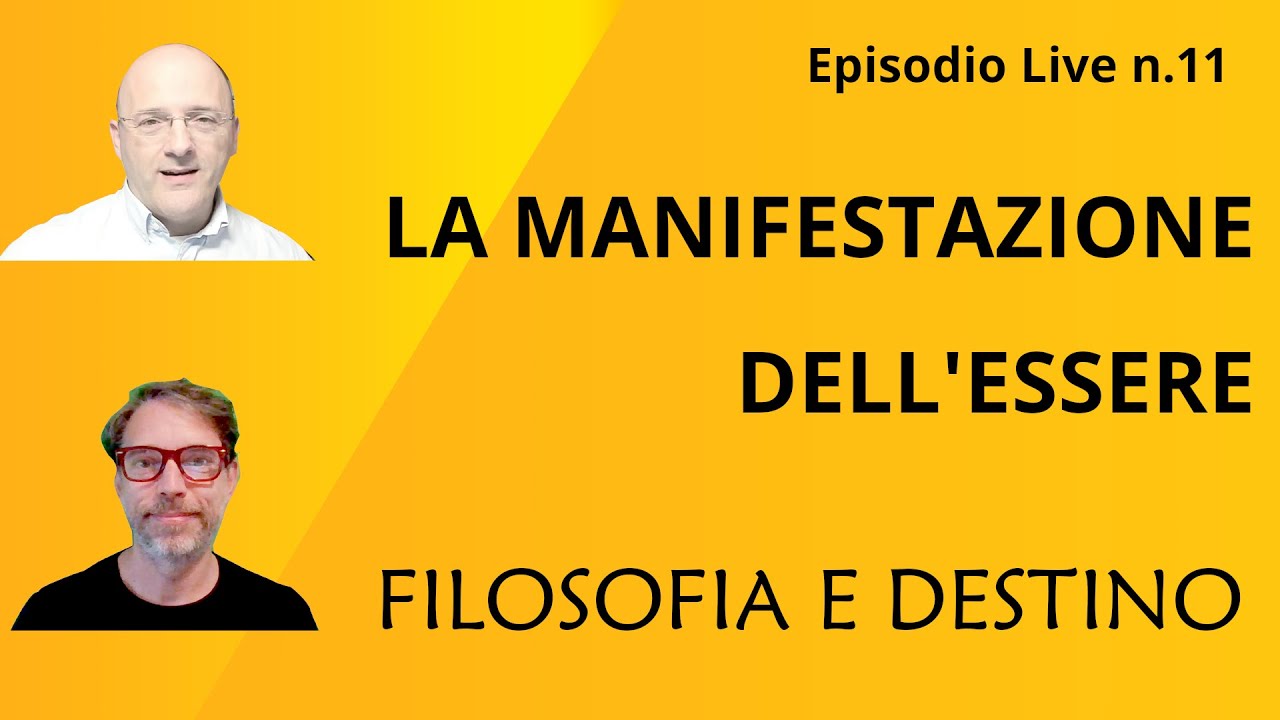 La manifestazione dell'essere - FILOSOFIA E DESTINO